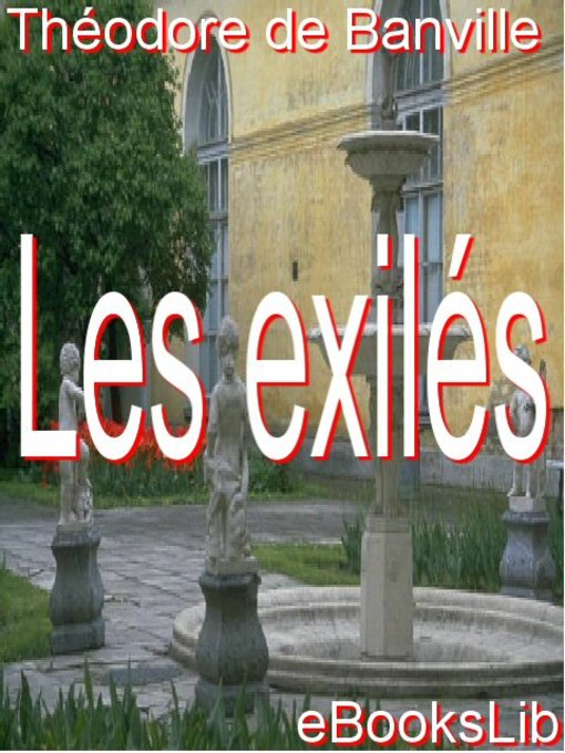 Title details for Les exilés by Théodore de Banville - Available